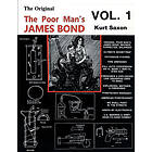 Kurt Saxon: The Poor Man's James Bond (vol. 1)