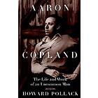 Howard Pollack: Aaron Copland