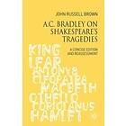 John Russell Brown: A.C. Bradley on Shakespeare's Tragedies