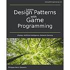 Philippe-Henri Gosselin: Learn Design Patterns with Game Programming