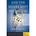 Paul Blustein: And the Money Kept Rolling In (and Out) Wall Street, IMF, and Bankrupting of Argentina