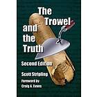 Scott Stripling: The Trowel and the Truth