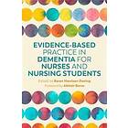 Karen Harrison Dening: Evidence-Based Practice in Dementia for Nurses and Nursing Students