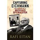 Rafi Eitan: Capturing Eichmann