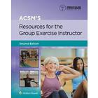 American College of Sports Medicine: ACSM's Resources for the Group Exercise Instructor