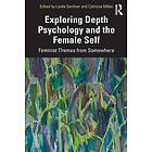 Leslie Gardner, Catriona Miller: Exploring Depth Psychology and the Female Self