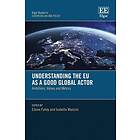 Elaine Fahey, Isabella Mancini: Understanding the EU as a Good Global Actor