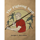 Dwight C McLemore: The Fighting Staff