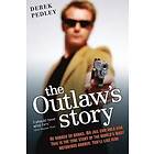 Derek Pedley: The Outlaw's Story