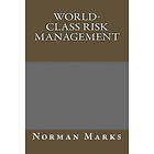 Norman Marks: World-Class Risk Management