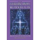 Amorah Quan Yin: The Pleiadian Tantric Workbook