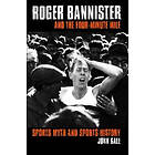 John Bale: Roger Bannister and the Four-Minute Mile