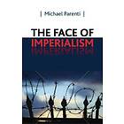 Michael Parenti: Face of Imperialism