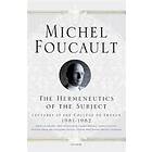 Michel Foucault: Hermeneutics Of The Subject