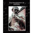 Hegel: The Philosophy of History (New Edition)