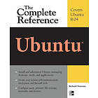 Richard Petersen: Ubuntu: The Complete Reference