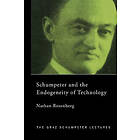 Nathan Rosenberg: Schumpeter and the Endogeneity of Technology