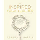 Gabrielle Harris: The Inspired Yoga Teacher