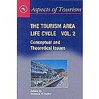 Richard Butler: The Tourism Area Life Cycle, Vol.2