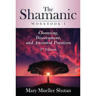 Mary Mueller Shutan: The Shamanic Workbook I