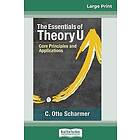 C Otto Scharmer: The Essentials of Theory U