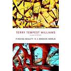 Terry Tempest Williams: Finding Beauty in a Broken World
