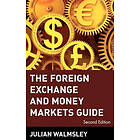 J Walmsley: The Foreign Exchange and Money Markets Guide 2e