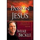 Mike Bickle: Passion for Jesus