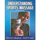 Patricia J Benjamin, Scott P Lamp: Understanding Sports Massage