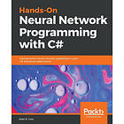 Matt R Cole: Hands-On Neural Network Programming with C#