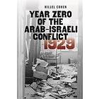 Hillel Cohen: Year Zero of the Arab-Israeli Conflict 1929