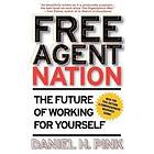 Daniel H Pink: Free Agent Nation