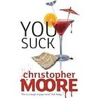 Christopher Moore: You Suck