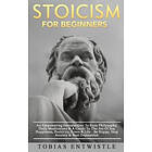 Tobias Entwistle: Stoicism For Beginners