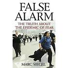 Marc Siegel: False Alarm