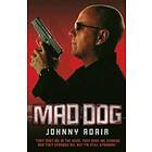 Johnny Adair: Mad Dog