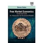 Steven Kates: Free Market Economics, Third Edition