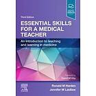 Ronald M Harden: Essential Skills for a Medical Teacher