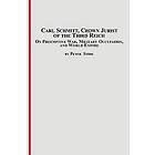 Peter M R Stirk: Carl Schmitt, Crown Jurist of the Third Reich