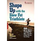 Jayne Williams: Shape Up with the Slow Fat Triathlete