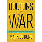 Mark de Rond: Doctors at War