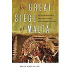 Bruce Ware Allen: The Great Siege of Malta