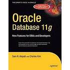 Sam R Alapati, Charles Kim: Oracle Database 11g: New Features for DBAs & Developers