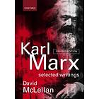 Karl Marx: Karl Marx: Selected Writings