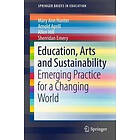 Mary Ann Hunter, Arnold Aprill, Allen Hill, Sherridan Emery: Education, Arts and Sustainability