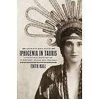 Edith Hall: Adventures with Iphigenia in Tauris