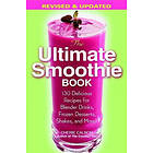 Cherie Calbom: The Ultimate Smoothie Book