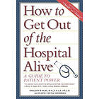 Elaine Shimberg, Sheldon Paul Blau, Gary Null: How to Get out of the Hospital Alive