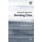 Justin B Hollander: A Research Agenda for Shrinking Cities