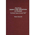 Robert Zuzowski: Political Dissent and Opposition in Poland